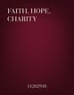 Faith, Hope, Charity SATB choral sheet music cover